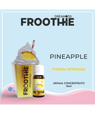 PINEAPPLE FROOTHIE AROMA 10 ML DREAMODS